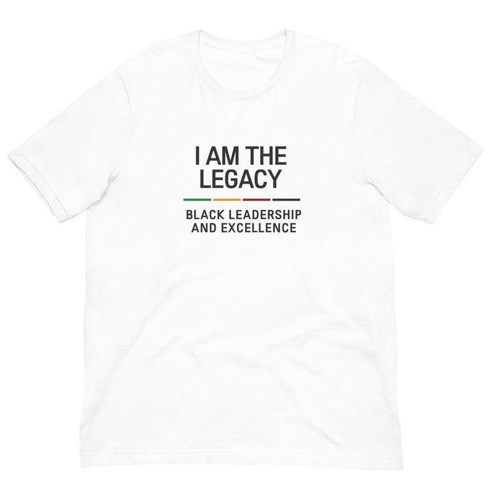 I am the Legacy Unisex T-shirt (NBMLS)
